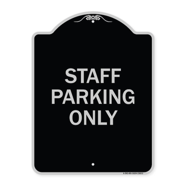 Reserved Parking Staff Parking Heavy-Gauge Aluminum Architectural Sign, 24" x 18", BS-1824-23033